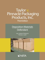 Title: Jamie Taylor v. Pinnacle Packaging Products, Inc., Third Edition, Defendants Version, Author: Hon. Andrew P. Rodovich