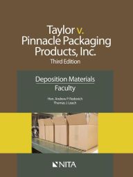 Title: Jamie Taylor v. Pinnacle Packaging Products, Inc, Third Edition, Faculty Version, Author: Hon. Andrew P. Rodovich