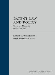 Title: Patent Law and Policy: Cases and Materials / Edition 7, Author: Robert Merges
