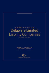 Title: Symonds & O'Toole on Delaware Limited Liability Companies, Second Edition, Author: Robert L. Symonds