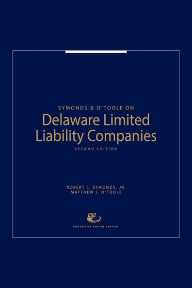 Symonds & O'Toole on Delaware Limited Liability Companies, Second Edition