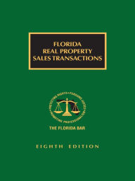 Title: Florida Real Property Sales Transactions, Author: The Florida Bar Continuing Legal Education