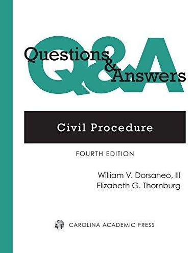 Questions & Answers: Civil Procedure / Edition 4