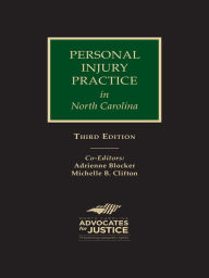 Title: Personal Injury Practice in North Carolina, Author: North Carolina Advocates for Justice