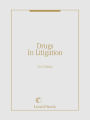 Drugs in Litigation: Damage Awards Involving Prescription and Nonprescription Drugs, 2015 Edition