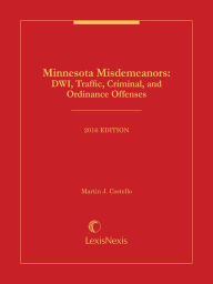 Title: Minnesota Misdemeanors: DWI, Traffic, Criminal, and Ordinance Offenses, 2016 Edition, Author: Martin J. Costello