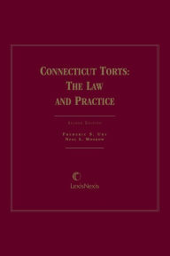 Title: Connecticut Torts: The Law and Practice, Author: Frederic S. Ury