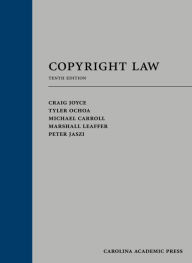 Title: Copyright Law / Edition 10, Author: Craig Joyce
