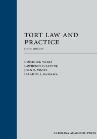 Title: Tort Law and Practice / Edition 5, Author: Dominick Vetri