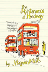 Title: The Maintenance of Headway, Author: Magnus Mills