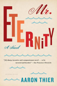 Title: Mr. Eternity, Author: Aaron Thier