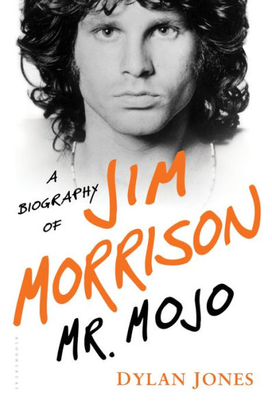 Mr. Mojo: A Biography of Jim Morrison