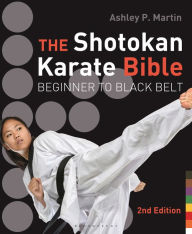 Ebook for gmat download The Shotokan Karate Bible 2nd Edition: Beginner to Black Belt 9781632863423 (English Edition) PDF