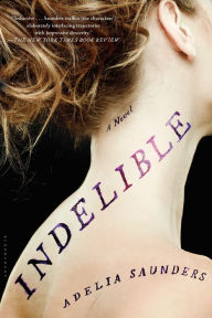 Title: Indelible, Author: Adelia Saunders