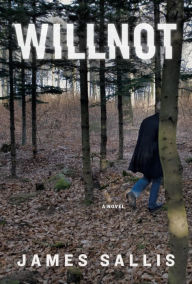 Title: Willnot, Author: James Sallis