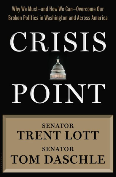 Crisis Point: Why We Must - and How Can Overcome Our Broken Politics Washington Across America