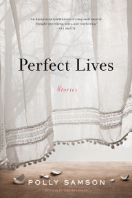 Title: Perfect Lives, Author: Polly Samson