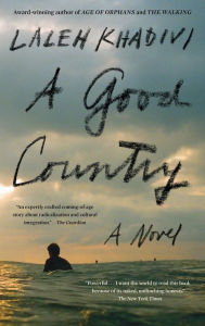Title: A Good Country, Author: Laleh Khadivi