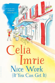 Title: Nice Work (If You Can Get It), Author: Celia Imrie