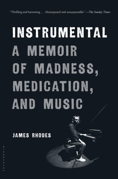 Instrumental: A Memoir of Madness, Medication, and Music