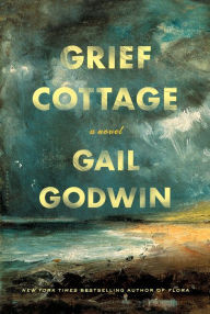 Title: Grief Cottage, Author: Gail Godwin