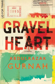 Title: Gravel Heart, Author: Abdulrazak Gurnah