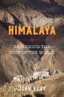 Himalaya: Exploring the Roof of the World