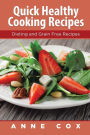 Quick Healthy Cooking Recipes: Dieting and Grain Free Recipes