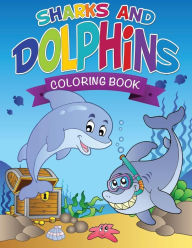 Title: Sharks and Dolphins Coloring Book, Author: Speedy Publishing LLC