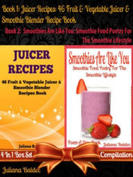 Title: 60 Cleanse Recipes: Healthy Green Recipes With Fruits & Veggies: Best Cleanse Recipes For High Speed Ninja Blenders, Author: Juliana Baldec