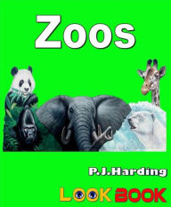 Title: Zoos: A LOOK BOOK Easy Reader, Author: P.J. Harding