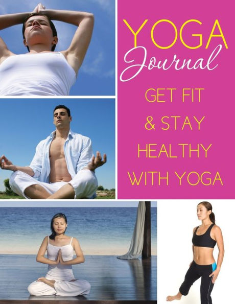 Yoga Journal: Get Fit & Stay Healthy with Yoga