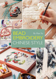 Title: Bead Embroidery: Chinese Style, Author: Yu Han