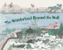The Wonderland Beyond the Wall: An Adventure in a Chinese Garden