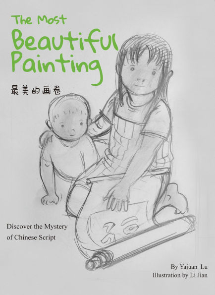The Most Beautiful Painting: Discover the Mystery of Chinese Script
