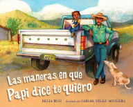 Title: Las maneras en que papi dice te quiero (Spanish Edition), Author: Delia Ruiz