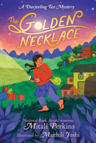 Title: The Golden Necklace: A Darjeeling Tea Mystery, Author: Mitali Perkins
