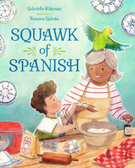 Title: Squawk of Spanish, Author: Gabriella Aldeman