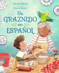 Title: Un graznido en español, Author: Gabriella Aldeman