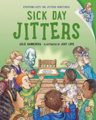 Title: Sick Day Jitters, Author: Julie Danneberg