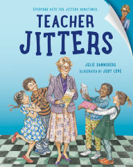 Title: Teacher Jitters, Author: Julie Danneberg