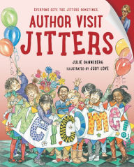 Title: Author Visit Jitters, Author: Julie Danneberg