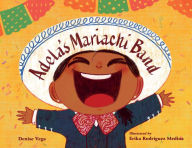 Title: Adela's Mariachi Band, Author: Denise Vega