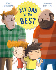 Title: My Dad Is the Best, Author: FRAN PINTADERA