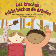 Title: Las truchas están hechas de árboles, Author: April Pulley Sayre