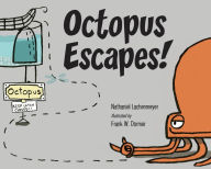 Title: Octopus Escapes!, Author: Nathaniel Lachenmeyer