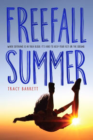 Title: Freefall Summer, Author: Tracy Barrett