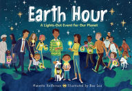 Title: Earth Hour: A Lights-Out Event for Our Planet, Author: Nanette Heffernan