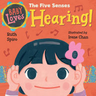 Title: Baby Loves the Five Senses: Hearing!, Author: Ruth Spiro