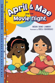 Title: April & Mae and the Movie Night: The Saturday Book, Author: Megan Dowd Lambert